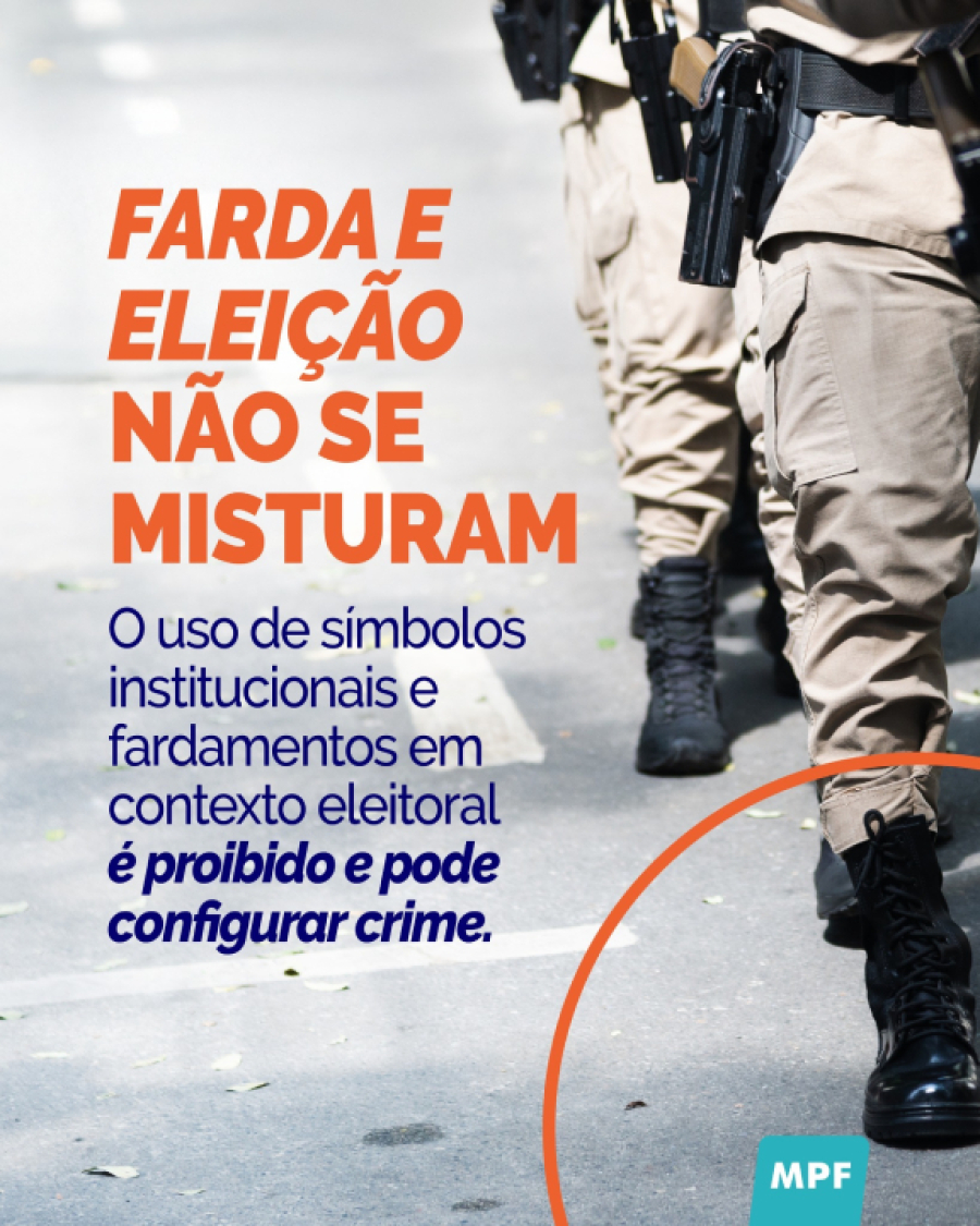 Uso de fardas e símbolos em campanhas é crime.