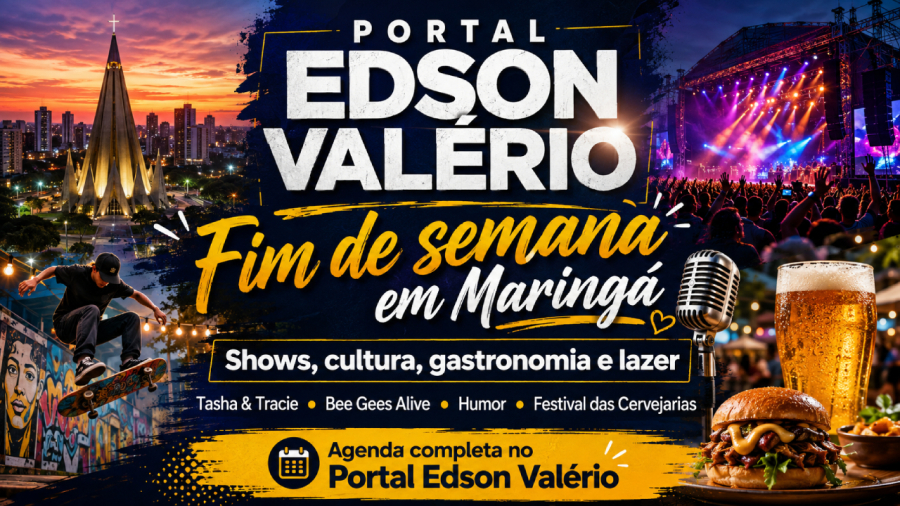 Agenda completa do fim de semana em Maringá.