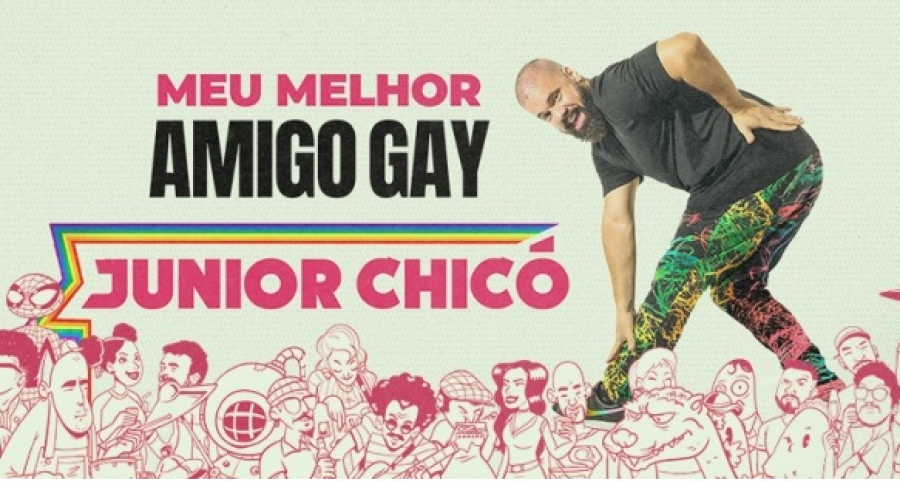 Júnior Chicó apresenta “Meu Melhor Amigo Gay”  