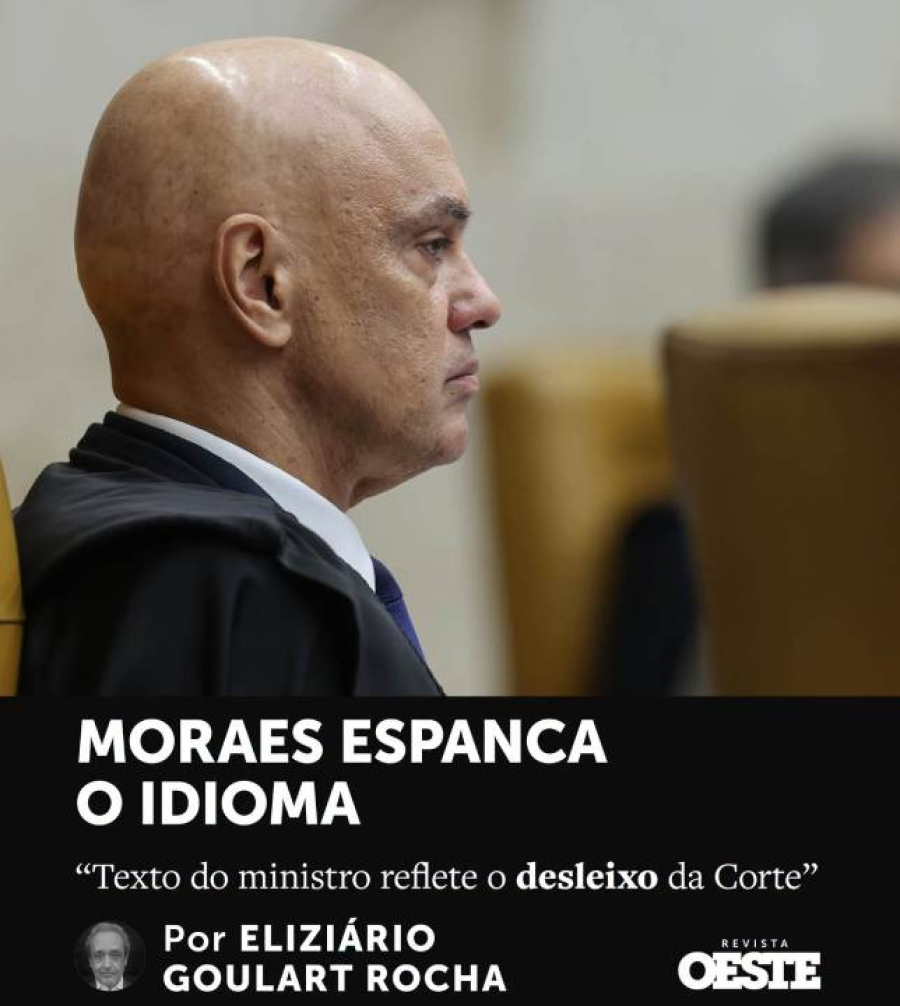 Alexandre de Moraes espanca sem dó o idioma.