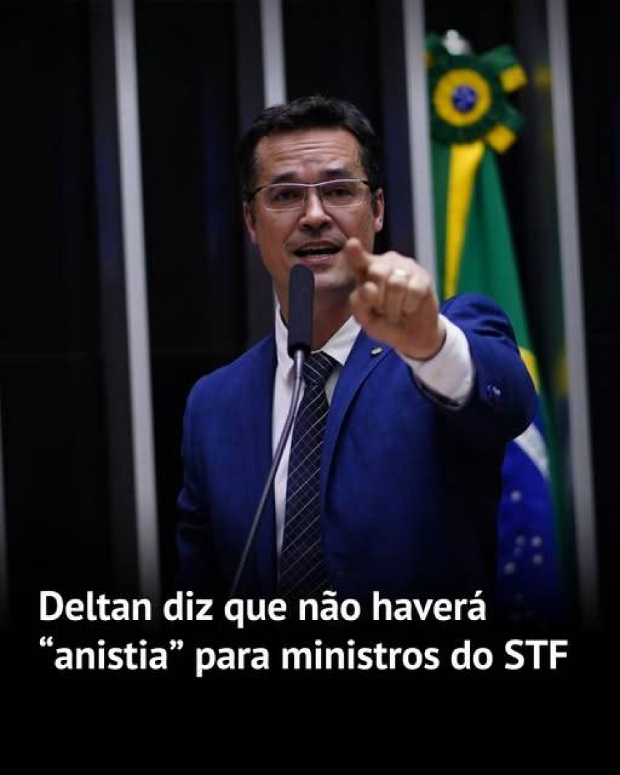 Deltan diz que não haverá “anistia” para ministros do STF.