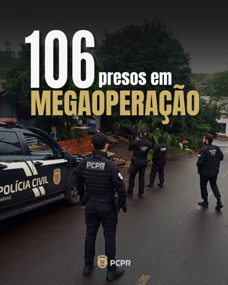 Megaoperação no Paraná prende 106 suspeitos