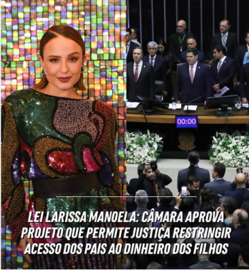 Lei Larissa Manoela é aprovada pela câmara dos Deputados