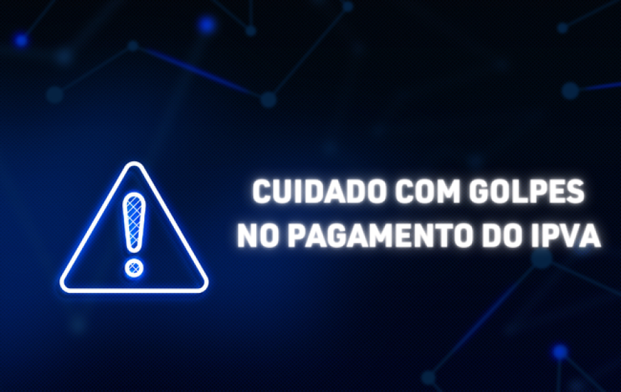Receita Estadual alerta para golpes envolvendo o IPVA